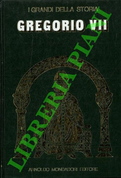 La vita e il tempo di Gregorio VII.