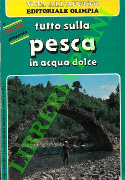 Tutto sulla pesca in acqua dolce.