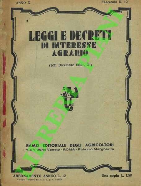 Leggi e decreti di interesse agrario (1-31 Dicembre 1932-XI) . …