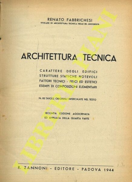 Architettura tecnica. Carattere degli edifici, strutture statiche notevoli, fattori tecnici …