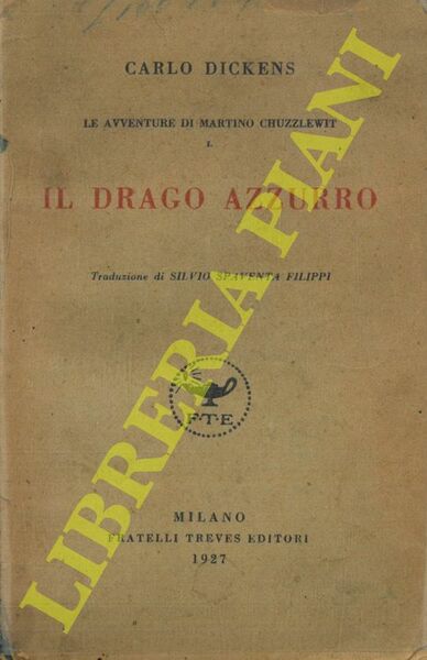 Le avventure di Martino Chuzzlewit. I. Il drago azzurro.