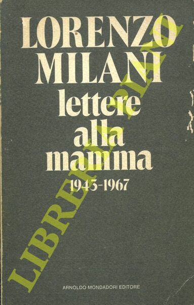 Lettere alla mamma. 1943 - 1967.