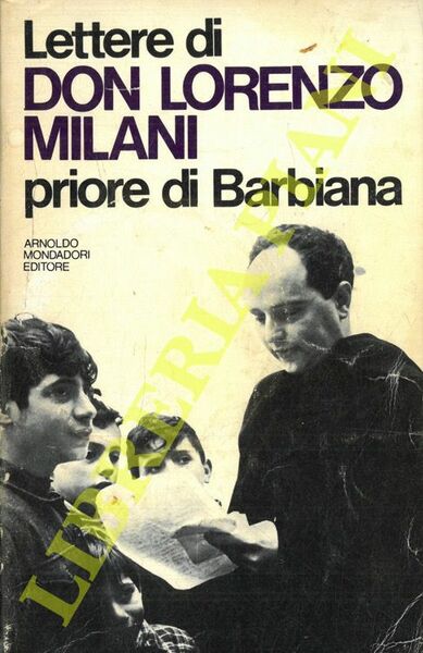 Lettere di Don Lorenzo Milani priore di Barbiana.