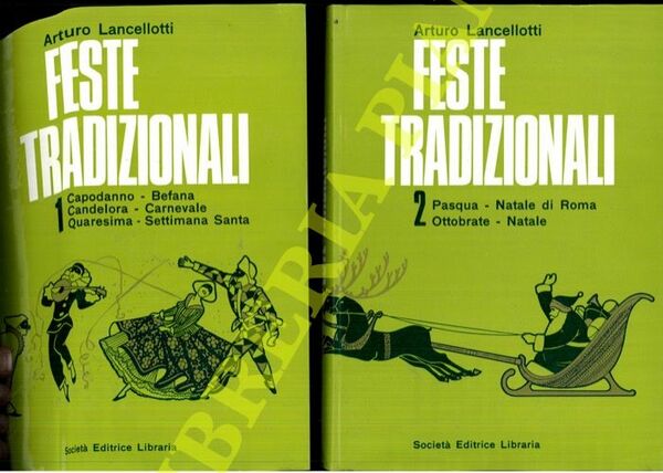Feste tradizionali. 1. Capodanno. Befana. Candelora. Carnevale. Quaresima. Settimana Santa. …