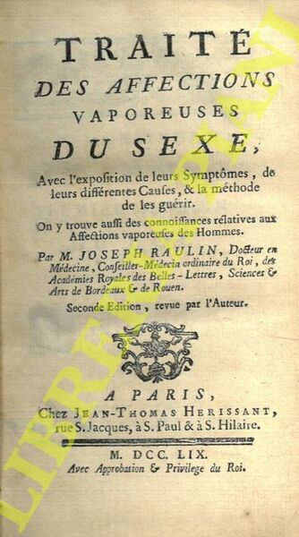 Traité des affections vaporeuses du sexe, avec l'exposition de leurs …