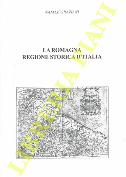 La Romagna regione storica d'Italia.