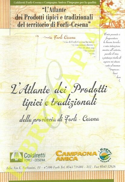 L'Atlante dei Prodotti tipici e tradizionali della provincia di Forlì-Cesena.