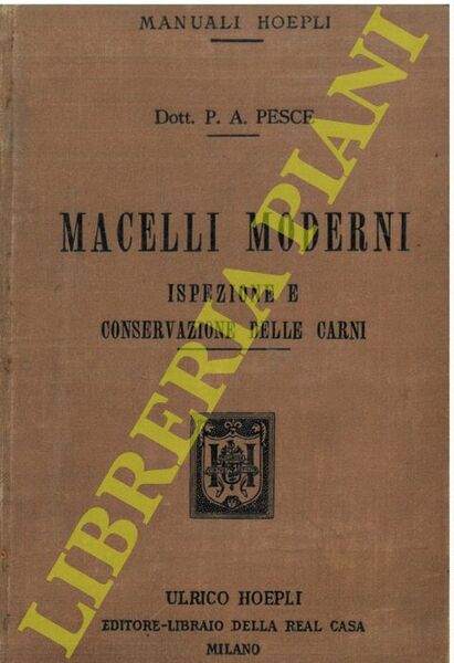 Macelli moderni. Ispezione e conservazione delle carni.
