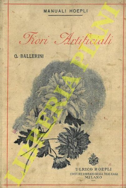 Fiori artificiali. Manuale del fiorista.