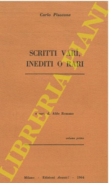 Scritti vari, inediti o rari. A cura di Aldo Romano.