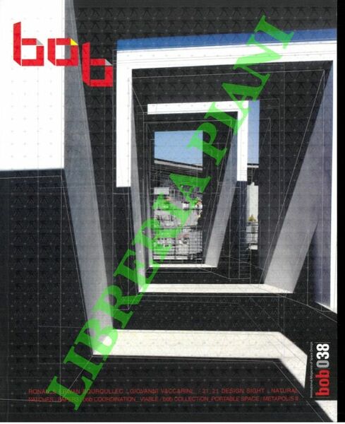 Bob 038. Ronan & Erwan Bouroullec. Giovanni Vaccarini. 21-21 Design …