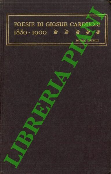Poesie di Giosuè Carducci 1850-1900. Ventesima edizione.