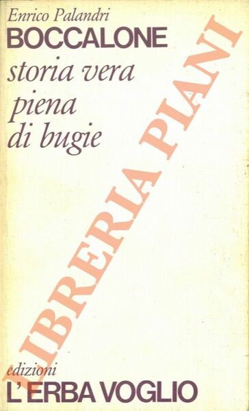 Boccalone. Storia vera piena di bugie.