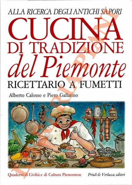 Cucina tradizionale del Piemonte. Ricettario a fumetti.