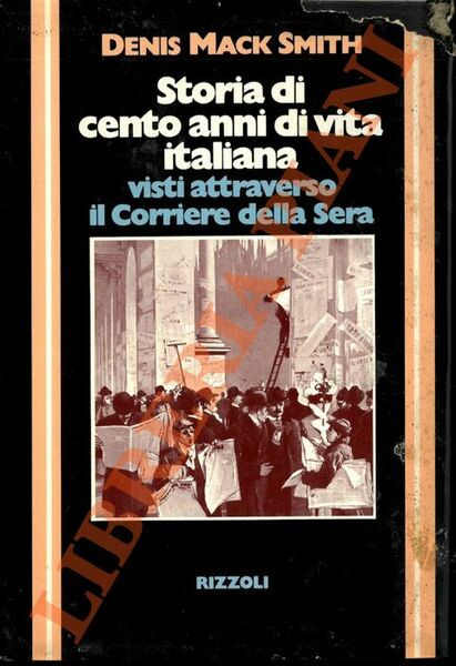 Storia di cento anni di vita italiana visti attraverso il …