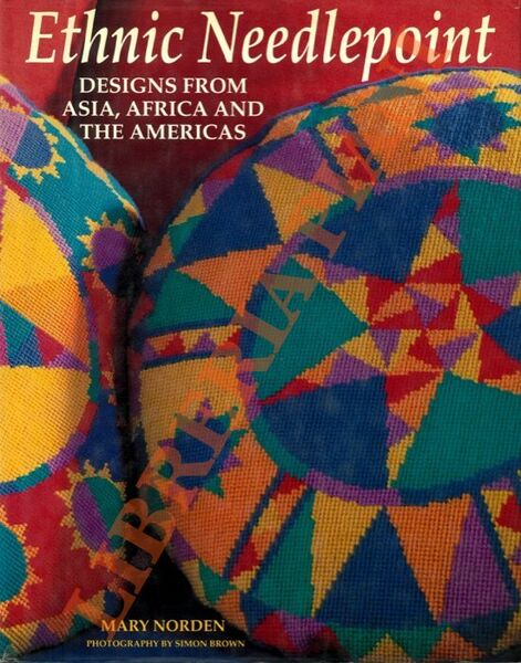 Ethnic Needlepoint: Designs from Asia, Africa and the Americas.