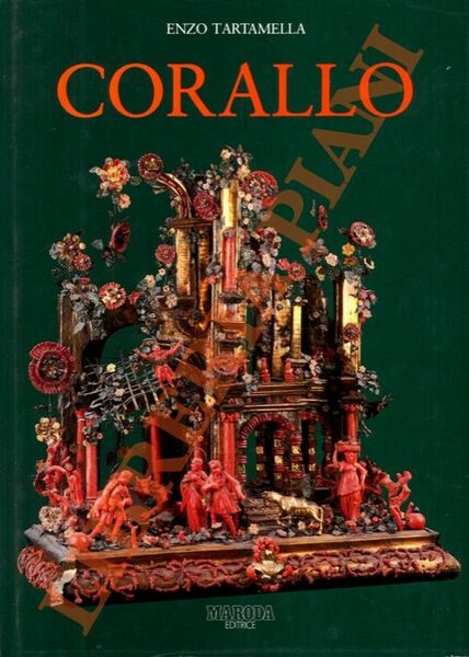 Corallo. Storia e arte dal XV al XIX secolo.