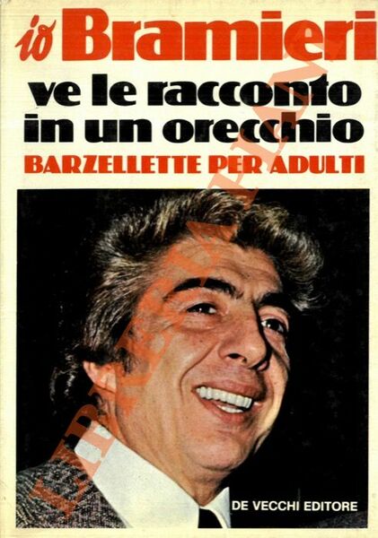 Io Bramieri, ve le racconto in un orecchio. Barzellette per …