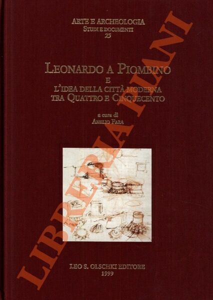 Leonardo a Piombino e l'idea della città moderna tra Quattro …