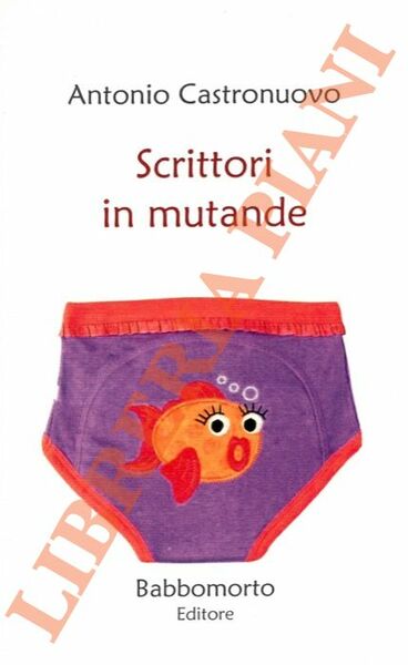 Scrittori in mutande.