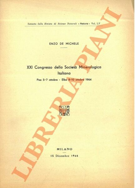 XXI Congresso della Società Mineralogica Italiana. Pisa, 1964.