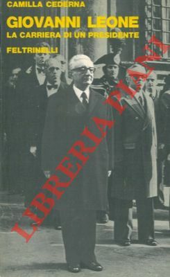 Giovanni Leone. La carriera di un presidente.