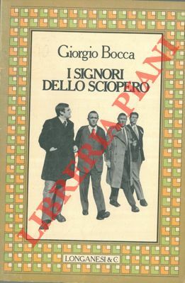 I signori dello sciopero.