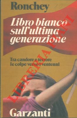 Libro bianco sull'ultima generazione. Tra candore e terrore.