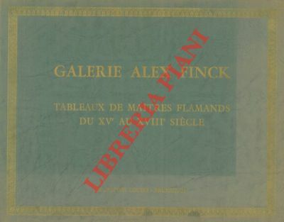 Galerie Alex Finck. Tableaux de maitres flmands du XVe au …