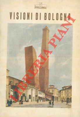 Visioni di Bologna. Mostra iconografica. Salone del Podestà (23 maggio …