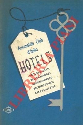 Annuario alberghi e motels italiani ed esteri raccomandati.