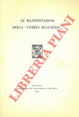 Le manifestazioni della "Famèja Bulgnèisa".