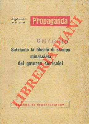 Salviamo la libertà di stampa minacciata dal governo clericale.