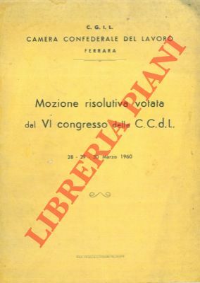 Mozione risolutiva votata al VI Congresso della C.C.d.l. 28-29-30 marzo …
