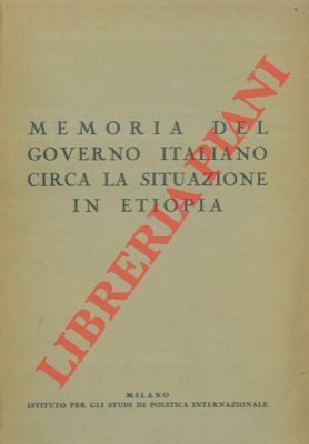 Memoria del Governo Italiano circa la situazione in Etiopia.