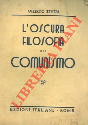 L'oscura filosofia del comunismo.