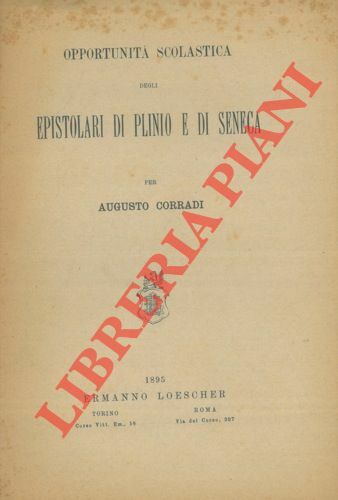 Opportunità scolastica degli epistolari di Plinio e di Seneca.