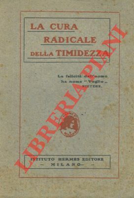 La cura radicale della timidezza.