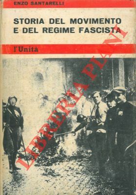 Storia del movimento e del regime fascista. I.