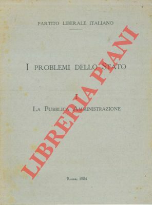 I problemi dello Stato. La pubblica amministrazione.