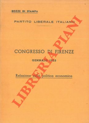 Relazione sulla politica economica. Congresso di Firenze. 1953.