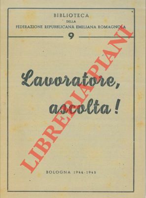 Lavoratore, ascolta!