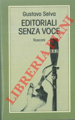 Editoriali senza voce.