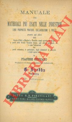 Manuale dei materiali più usati nelle industrie. Loro proprietà pratiche, …