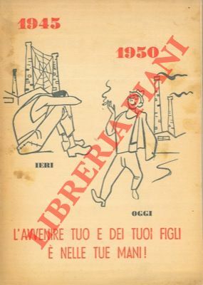 L'avvenire tuo e dei tuoi figli è nelle tue mani.