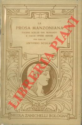 La prosa manzoniana. Pagine scelte dal romanzo e dalle opere …