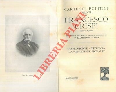 Carteggi politici (1860 - 1900). Aspromonte - Mentana. La "questione …