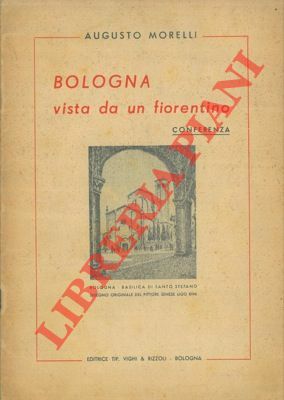 Bologna vista da un fiorentino. Conferenza.
