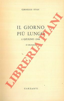 Il giorno più lungo. 6 Giugno 1944.