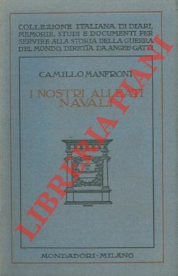 I nostri alleati navali. Ricordi della guerra adriatica.1915-1918